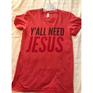 “ Y’all need Jesus “graphic tee